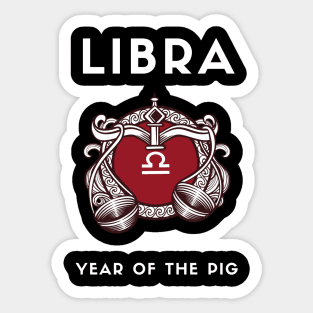 LIBRA / Year of the PIG Sticker